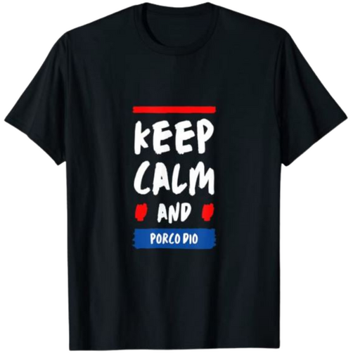 KEEP CALM AND PORCO DIO